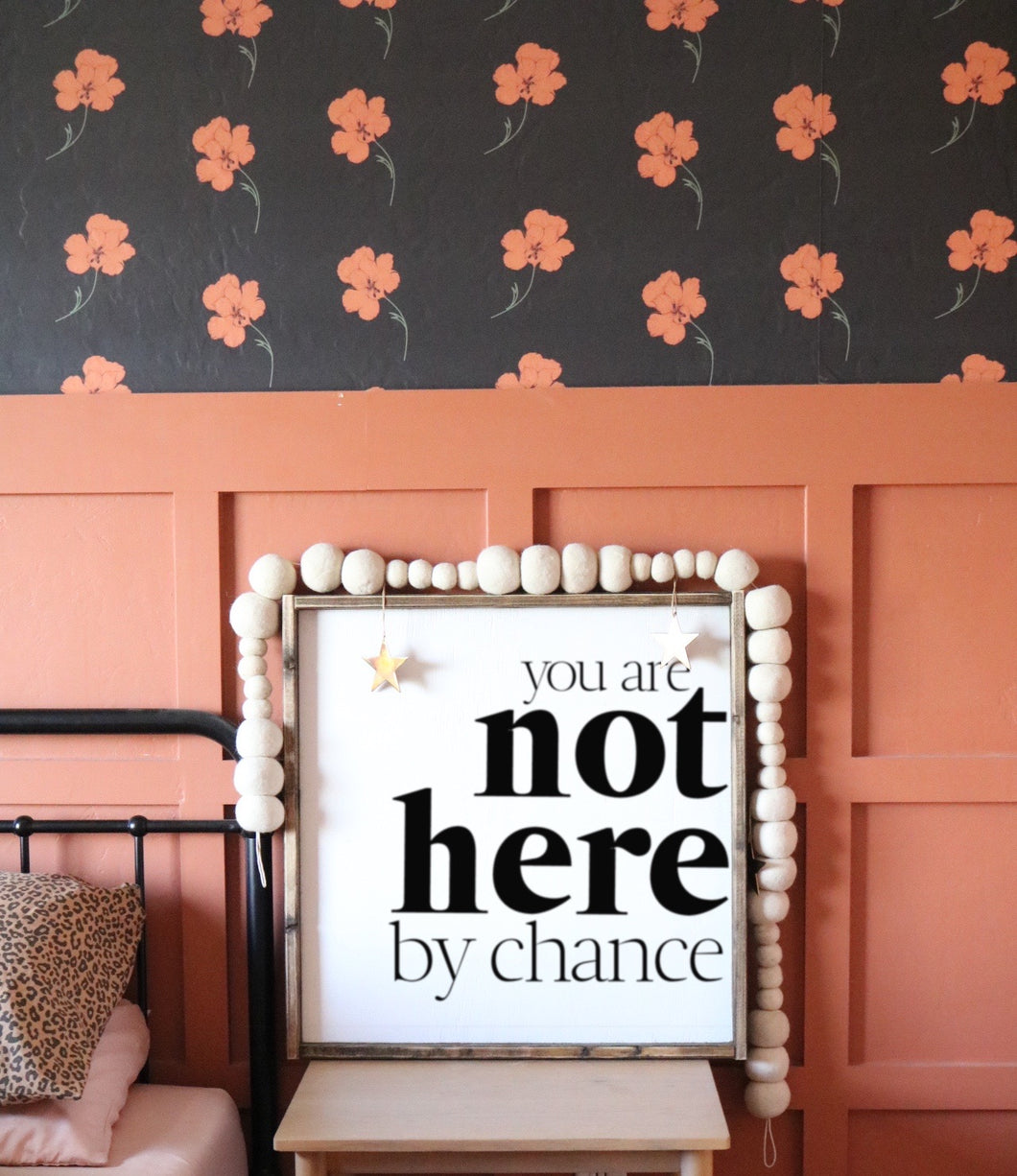 You Are Not Here By Chance- Wood Sign