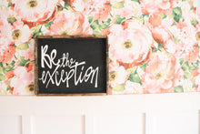 Be The Exception - Wood Sign