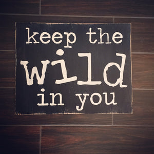 Keep The Wild In You