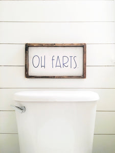 Oh Farts!- Wood Sign