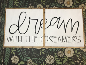 Dream With The Dreamers Wood Sign (double set)
