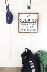 No Dumping- Wood Sign