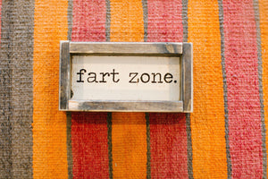 Fart Zone- Wood Sign