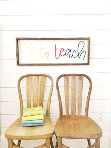 Heart To Teach Wood Sign