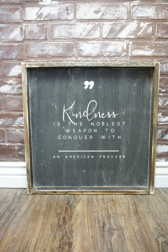 Kindness Is The Noblest
