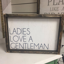 Ladies Love A Gentleman Large or Small