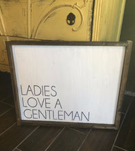 Ladies Love A Gentleman Large or Small