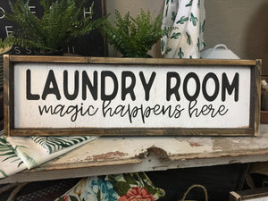 Laundry Room Magic Happens Here
