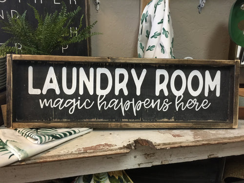 Laundry Room Magic Happens Here