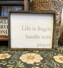 Life Is Fragile Handle With Prayer