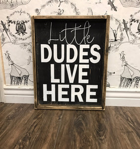 Little Dudes Live Here