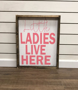 Little Ladies Live Here