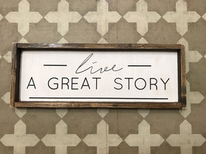 Live a great story