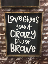 Love Gives You A Crazy Kind Of Brave - Vertical