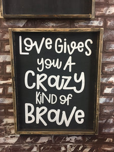 Love Gives You A Crazy Kind Of Brave - Vertical