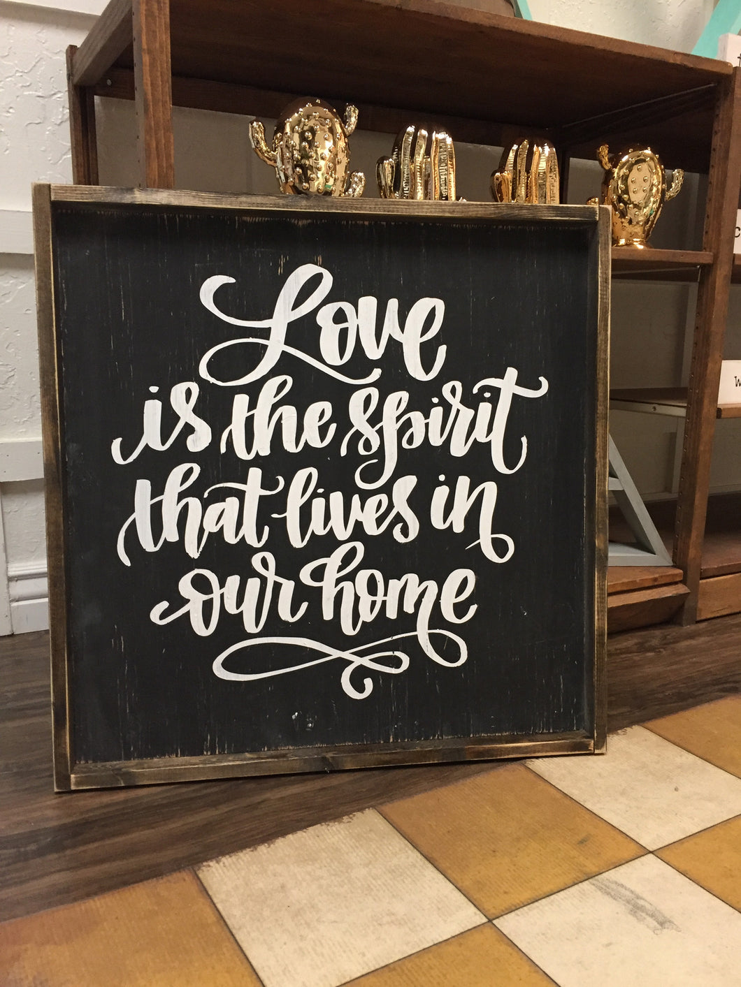 Love Is The Spirit That Lives In Our Home
