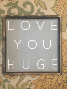 Love You Huge