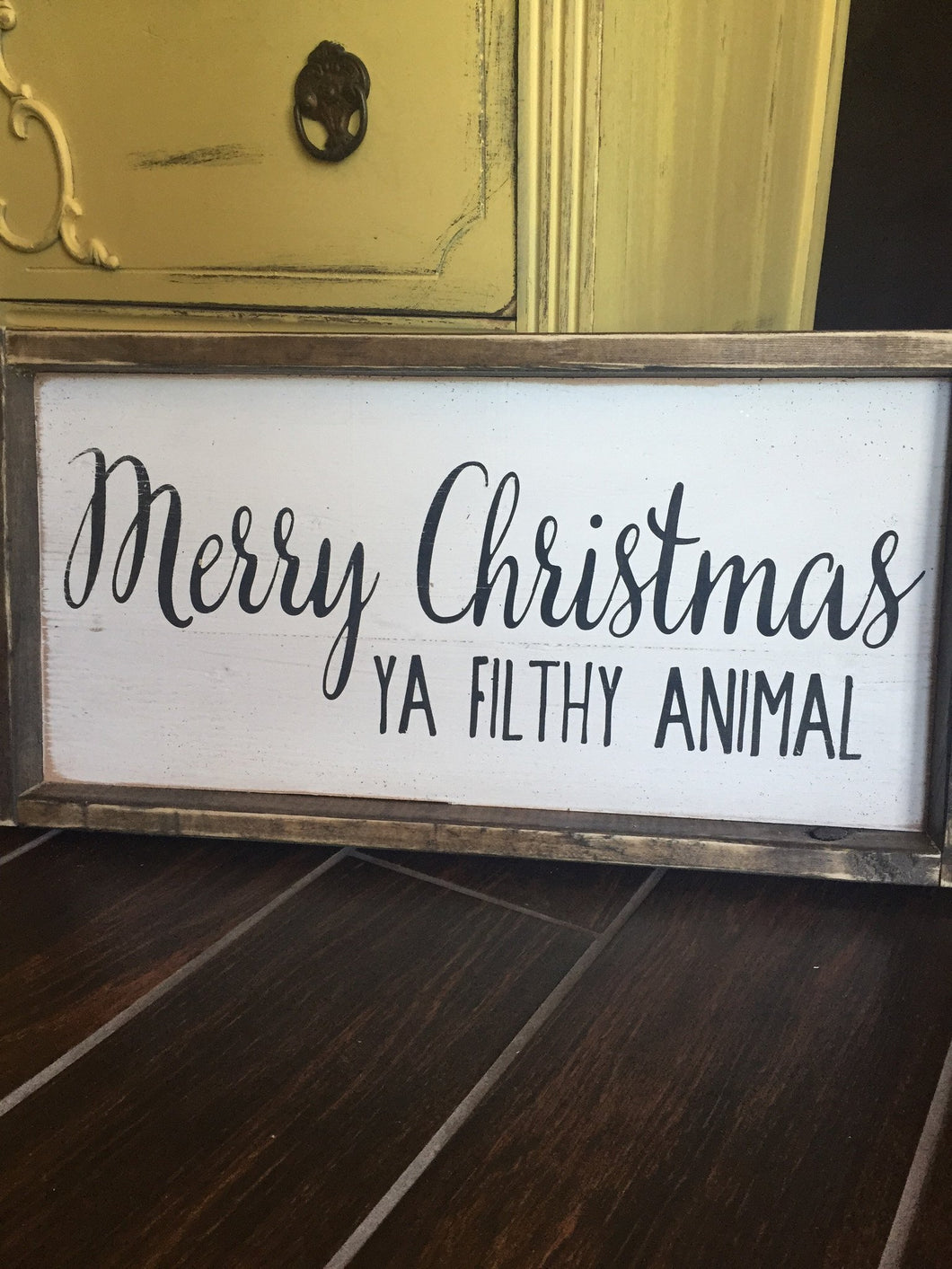 merry christmas ya filthy animal wood sign