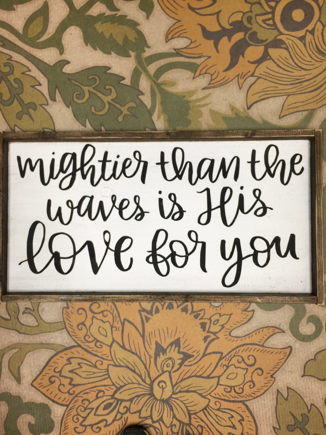 Mightier Than The Waves Is His Love For You
