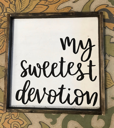 My Sweetest Devotion