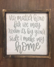 No Matter How Far We May Roam
