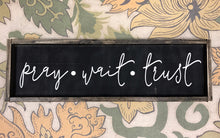 Pray Wait Trust