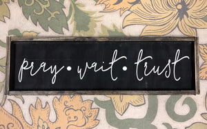 Pray Wait Trust