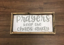 Prayers Keep The Chaos Away
