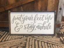 Put Your Feet Up And Stay Awhile
