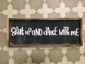 Shut Up And Dance With Me