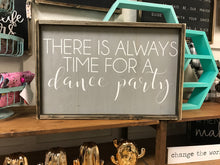 There Is Always Time For A Dance Party