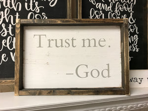 Trust Me God.