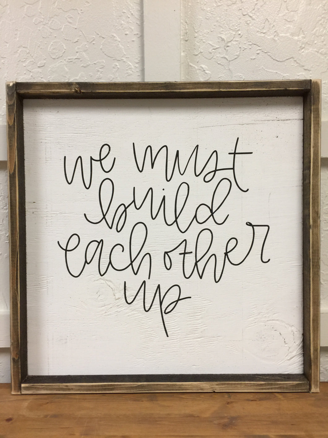 We Must Build Each Other Up
