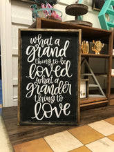 What a grand thing to be loved