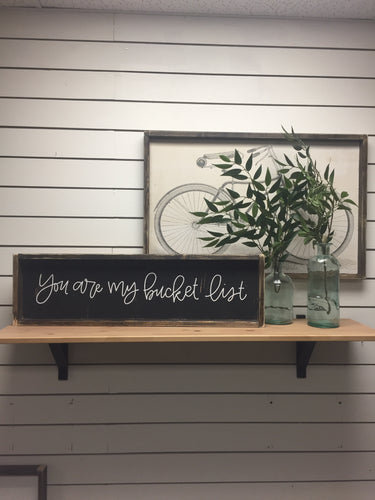 You Are My Bucket List