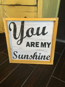You are my sunshine 17x17