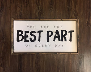 You Are The Best Part Of Everyday