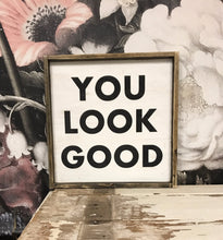 You Look Good
